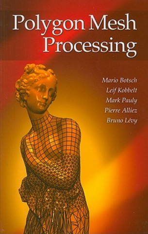 Könyv Polygon Mesh Processing Mario Botsch