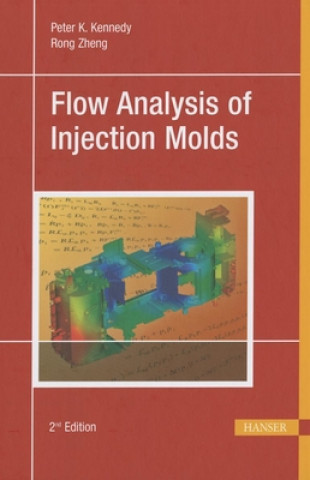 Könyv Flow Analysis of Injection Molds Peter Kennedy