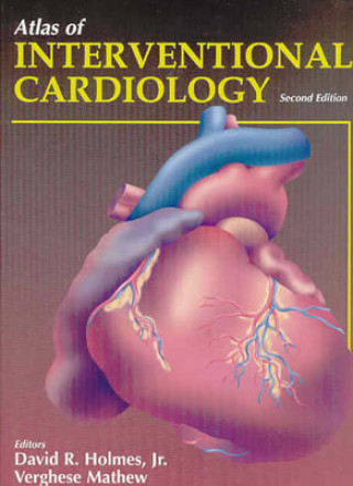 Könyv Atlas of Interventional Cardiology David R. Holmes