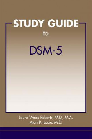 Könyv Study Guide to DSM-5 (R) Laura Weiss Roberts