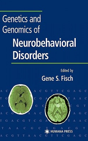 Książka Genetics and Genomics of Neurobehavioral Disorders Gene S. Fisch