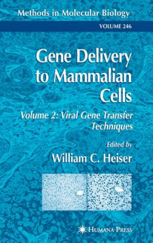 Könyv Gene Delivery to Mammalian Cells William C. Heiser