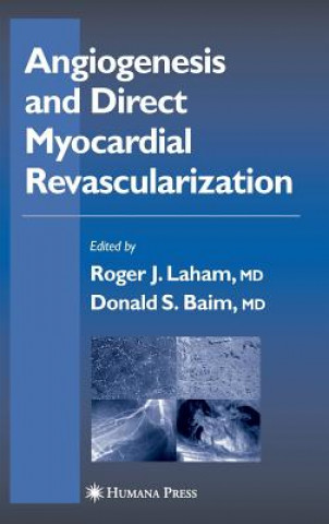 Carte Angiogenesis and Direct Myocardial Revascularization Roger J. Laham