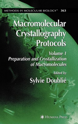 Книга Macromolecular Crystallography Protocols, Volume 1 Sylvie Doublie