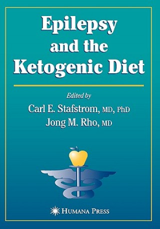 Könyv Epilepsy and the Ketogenic Diet Carl E. Stafstrom
