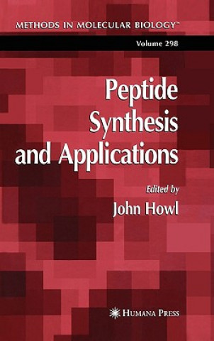 Kniha Peptide Synthesis and Applications John Howl