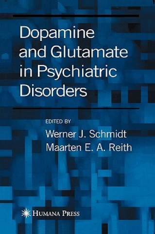 Kniha Dopamine and Glutamate in Psychiatric Disorders Werner Schmidt