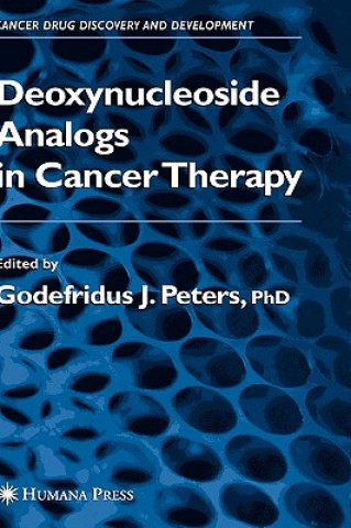 Knjiga Deoxynucleoside Analogs in Cancer Therapy Godefridus J Peters