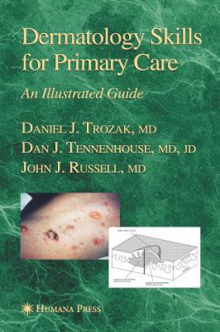 Kniha Dermatology Skills for Primary Care Daniel J. Trozak