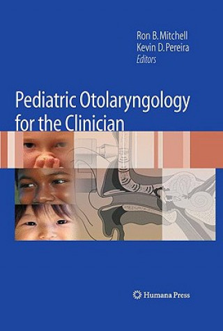 Könyv Pediatric Otolaryngology for the Clinician Ron B. Mitchell