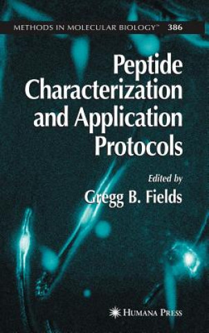 Kniha Peptide Characterization and Application Protocols Gregg B. Fields