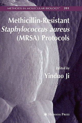 Книга Methicillin-Resistant Staphylococcus aureus (MRSA) Protocols Yinduo Ji