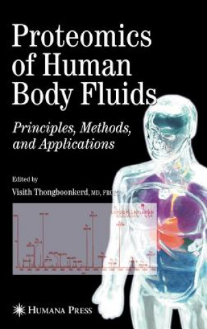 Kniha Proteomics of Human Body Fluids Visith Thongboonkerd