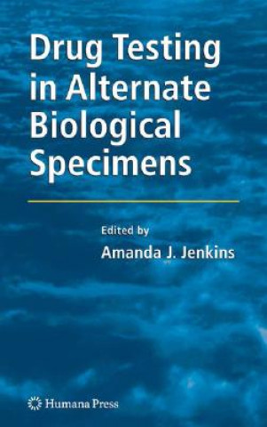 Buch Drug Testing in Alternate Biological Specimens Amanda J. Jenkins