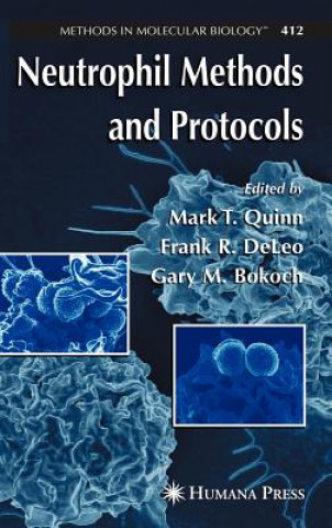 Carte Neutrophil Methods and Protocols Mark T. Quinn