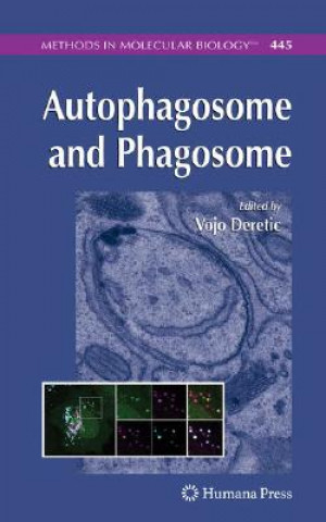 Livre Autophagosome and Phagosome Vojo Deretic