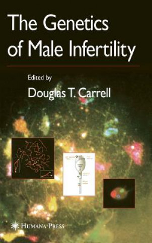 Книга Genetics of Male Infertility Douglas T. Carrell