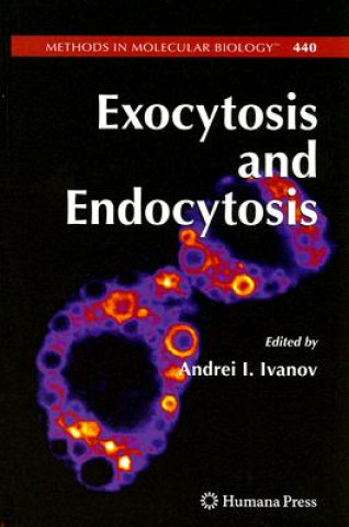 Kniha Exocytosis and Endocytosis Andrei I. Ivanov