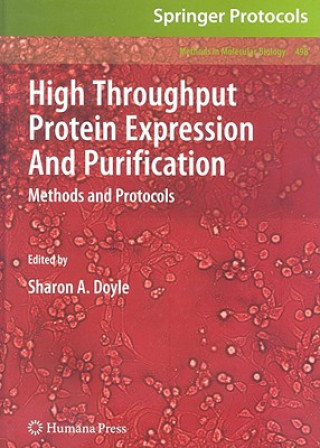 Book High Throughput Protein Expression and Purification Sharon A. Doyle