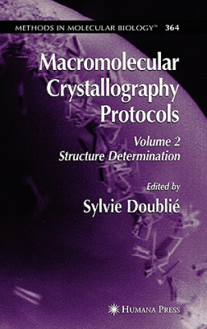 Carte Macromolecular Crystallography Protocols, Volume 2 Sylvie Doublie
