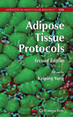 Könyv Adipose Tissue Protocols Kaiping Yang