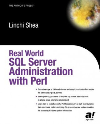 Kniha Real World SQL Server Administration with Perl Linchi Shea
