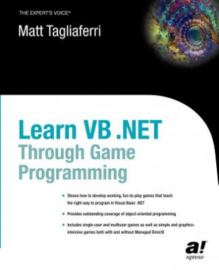 Kniha Learn VB .NET Through Game Programming Matt Tagliaferri