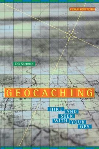 Kniha Geocaching Erik Sherman