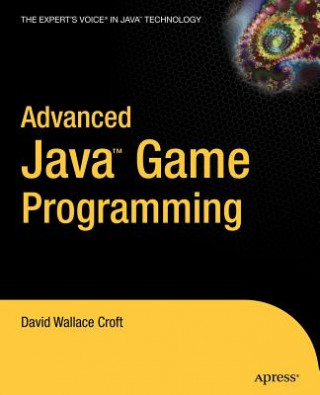 Könyv Advanced Java Game Programming D. W. Croft