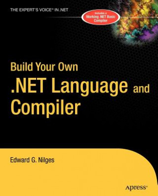 Book Build Your Own .NET Language and Compiler Edward G. Nilges