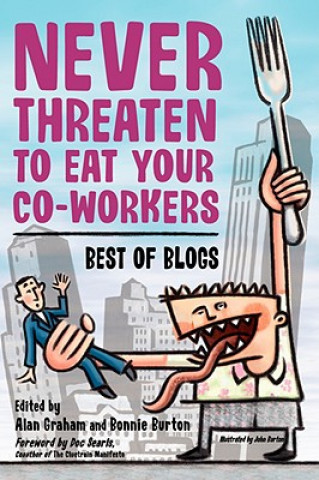 Książka Never Threaten to Eat Your Co-Workers Bonnie Burton