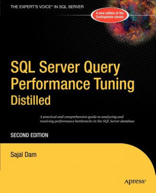Kniha SQL Server Query Performance Tuning Distilled Sajal Dam