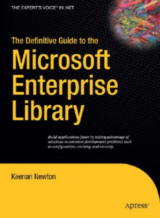 Knjiga Definitive Guide to the Microsoft Enterprise Library Keenan Newton