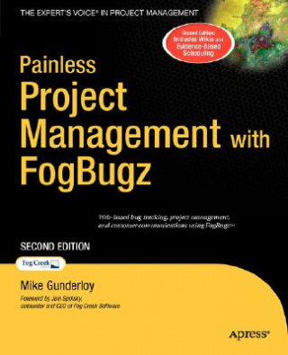 Kniha Painless Project Management with FogBugz Michael Gunderloy