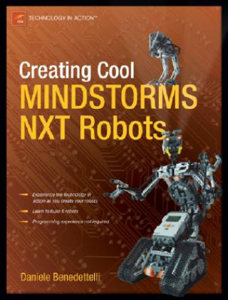 Kniha Creating Cool MINDSTORMS NXT Robots Daniele Benedettelli