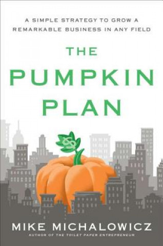 Kniha Pumpkin Plan Mike Michalowicz