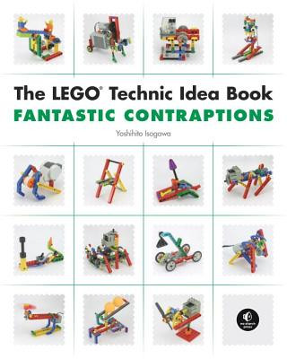 Kniha Lego Technic Idea Book: Fantastic Contraptions Yoshihito Isogawa
