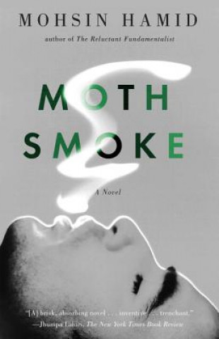 Carte Moth Smoke. Nachtschmetterlinge, englische Ausgabe Mohsin Hamid