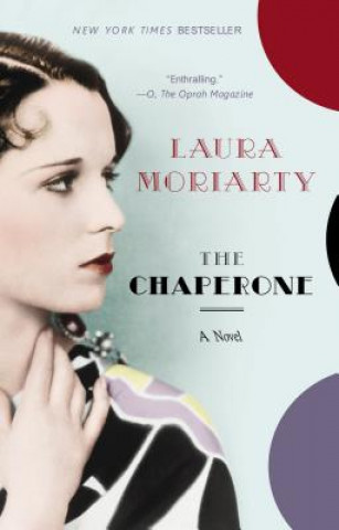 Kniha Chaperone Laura Moriarty