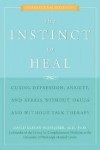 Книга Instinct to Heal David Servan-Schreiber