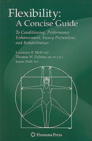 Könyv Flexibility: A Concise Guide Laurence E. Holt