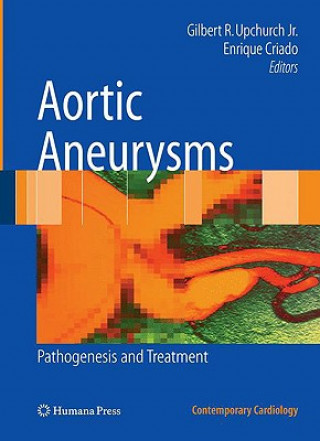Kniha Aortic Aneurysms Gilbert R. Upchurch Jr.