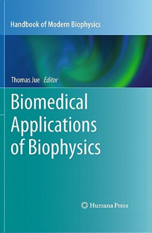 Carte Biomedical Applications of Biophysics Thomas Jue