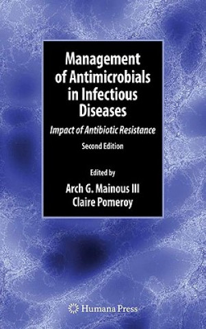 Kniha Management of Antimicrobials in Infectious Diseases Arch G. Mainous III