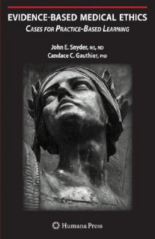 Kniha Evidence-Based Medical Ethics: John E. Snyder