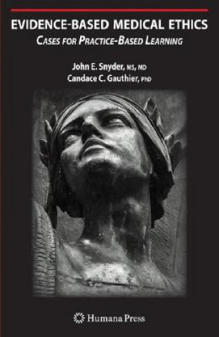 Книга Evidence-Based Medical Ethics: John E. Snyder