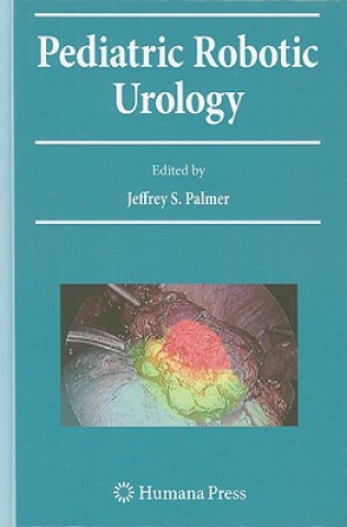 Kniha Pediatric Robotic Urology Jeffrey S. Palmer