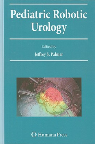 Książka Pediatric Robotic Urology Jeffrey S. Palmer