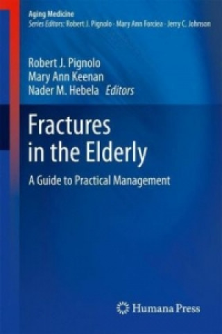 Könyv Fractures in the Elderly Robert J. Pignolo