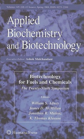 Kniha Biotechnology for Fuels and Chemicals William S. Adney